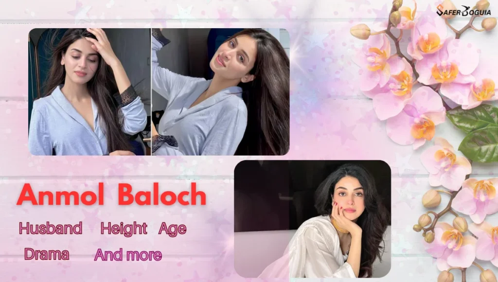 Anmol Baloch Biography